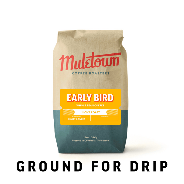 Early Bird - Ground for Drip